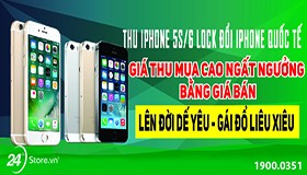 24hStore THU MUA IPHONE LOCK LÊN ĐỜI IPHONE QUỐC TẾ