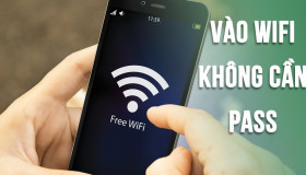 Cách truy cập Wifi miễn phí không cần mật khẩu