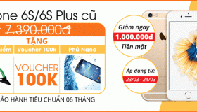 iPhone 6S/6S Plus 128 GB cũ giảm giá cực sốc tại 24hStore – Đặc biệt chỉ trong 2 ngày 23-24/3