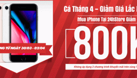 Cá tháng tư giảm giá lắc lư ư ư ư – iPhone giảm giá lên đến 800k tại 24hStore.vn