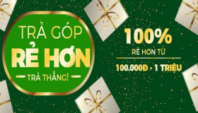 Sự kiện mưa sale băng - Mua trả góp rẻ hơn trả thẳng