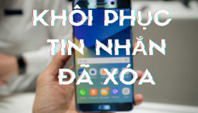Hướng dẫn khôi phục tin nhắn đã xoá trên iPhone và Android dễ dàng nhất