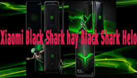 Nên chọn mua Xiaomi Black Shark hay Black Shark Helo trước thềm tết nguyên đán kỷ hợi 2019
