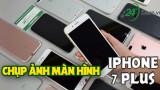 Hướng dẫn cách chụp ảnh màn hình iPhone 7 Plus cực đơn giản
