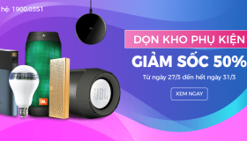 Dọn kho phụ kiện – Giảm sốc 50%