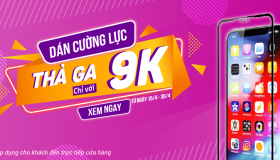 Chỉ với 9k – Dán cường lực thả ga