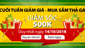 Cuối tuần giảm giá - mua sắm thả ga – Giảm sốc 500k