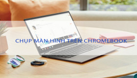 Có bao nhiêu cách chụp ảnh màn hình trên Chromebook mà bạn chưa biết ?