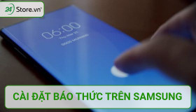Hướng dẫn cài đặt báo thức trên điện thoại Samsung ĐƠN GIẢN