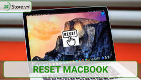 Hướng dẫn cách reset MacBook khôi phục cài đặt gốc cực ĐƠN GIẢN