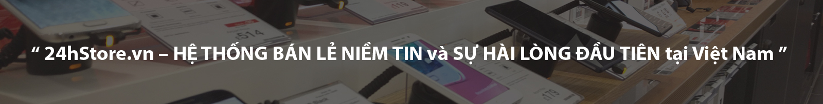 Banner giới thiệu 24hStore.vn banner gioi thieu 24hstore.vn