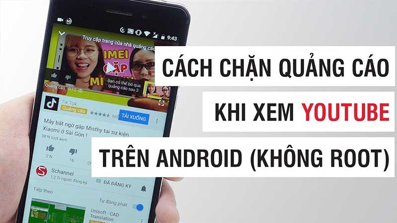 4 buoc cuc don gian chan quang cao youtube tren android