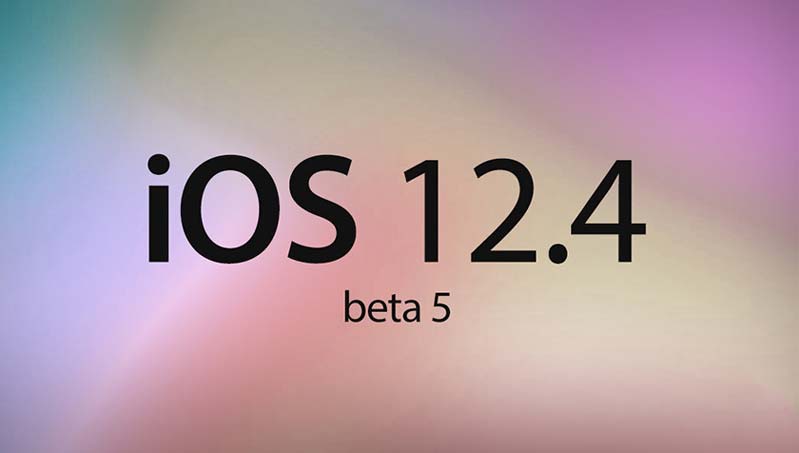 Apple tung phiên bản nâng cấp iOS 12.4 Beta 5