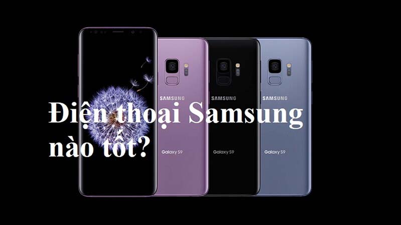 dien thoai samsung nao tot hinh 1