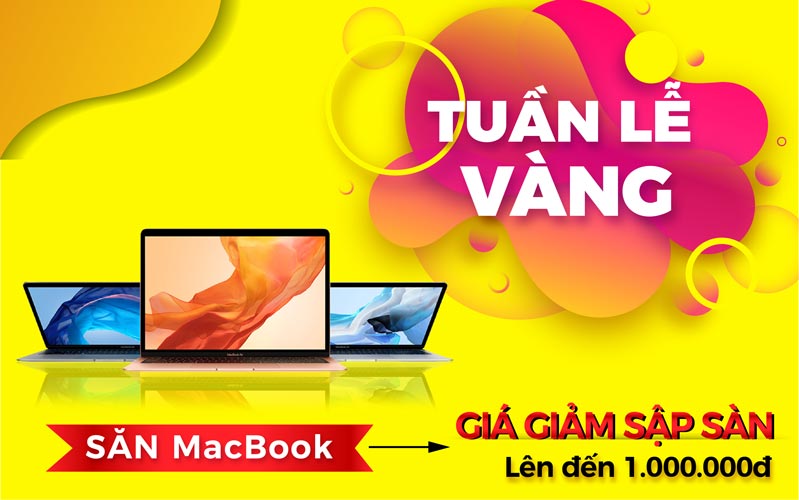 tuần lễ vàng săn macbook