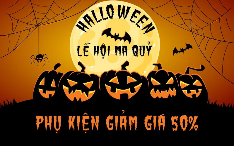 Halloween Chơi với ma - phụ kiện giảm giá 50%