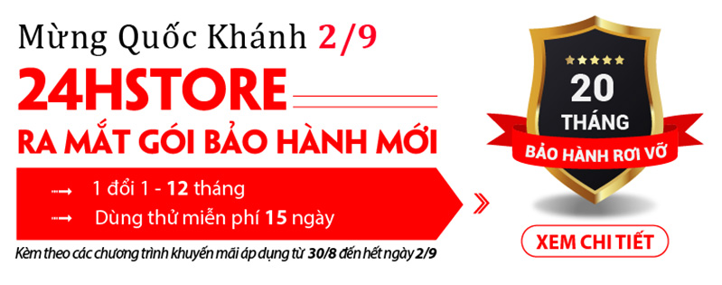 Mừng Quốc khánh 2/9 – 24hstore ra mắt gói bảo hành mới 24hstore ra mắt gói bảo hành mới