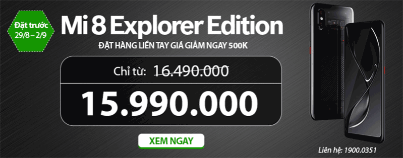 Đặt trước Mi 8 Explorer Edition – Nhận ngay mức giá cực mềm đặt trước xiaomi ee